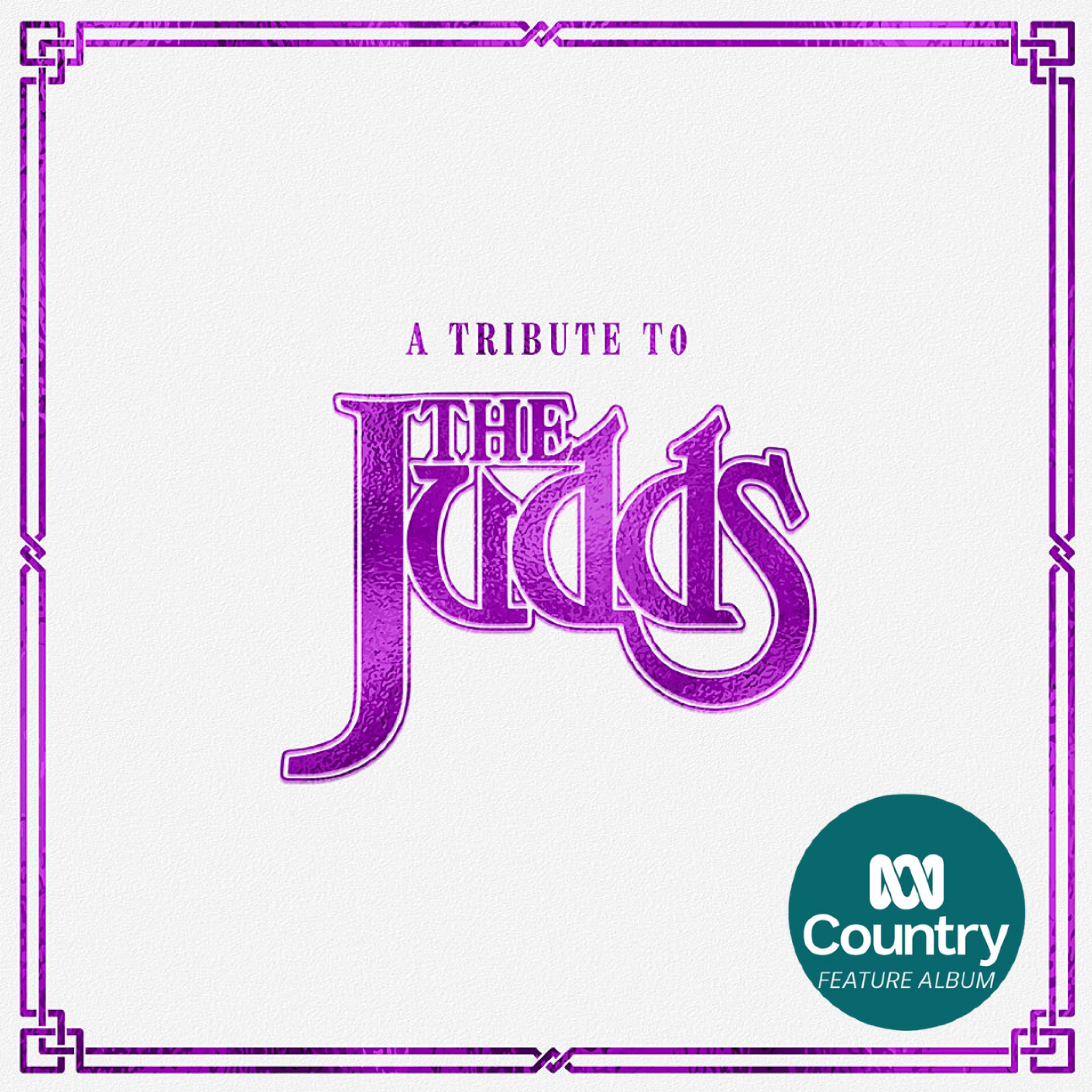 A Tribute To The Judds - 'Feature Album Of The Week' on ABC Country 