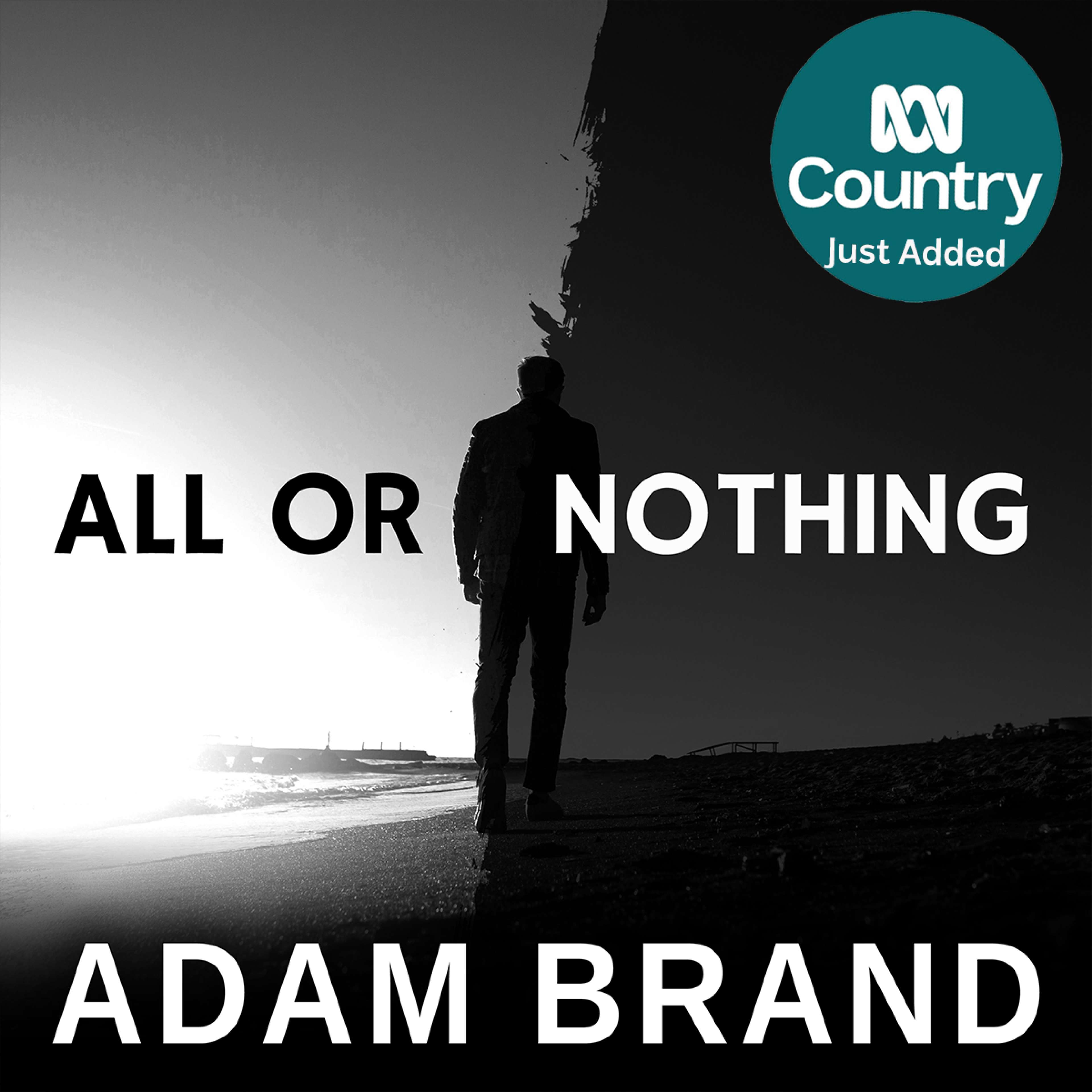 Adam Brand - 'All Or Nothing' Added ATB to ABC Country