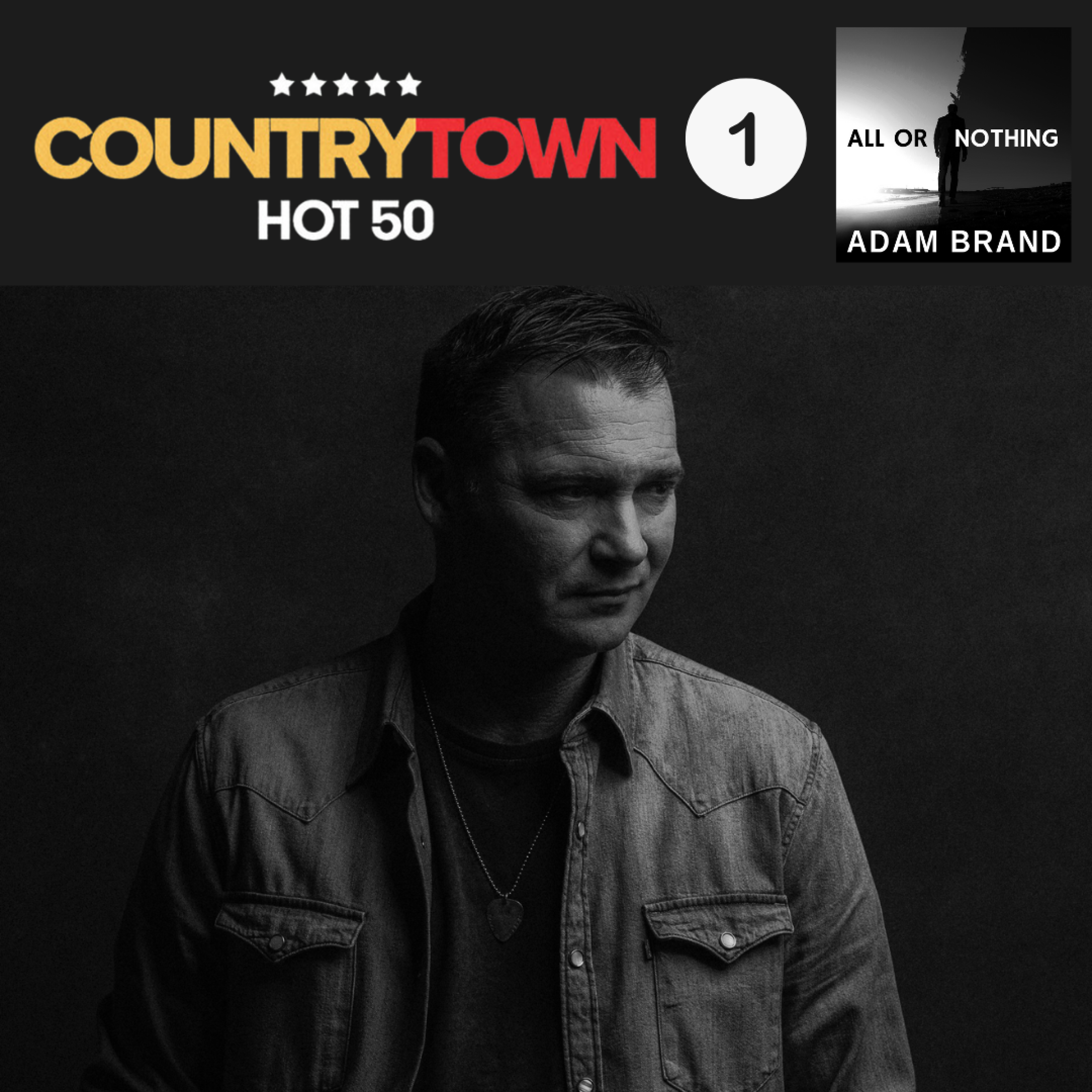 Adam Brand - 'All Or Nothing' #1 on the National Country Airplay Charts