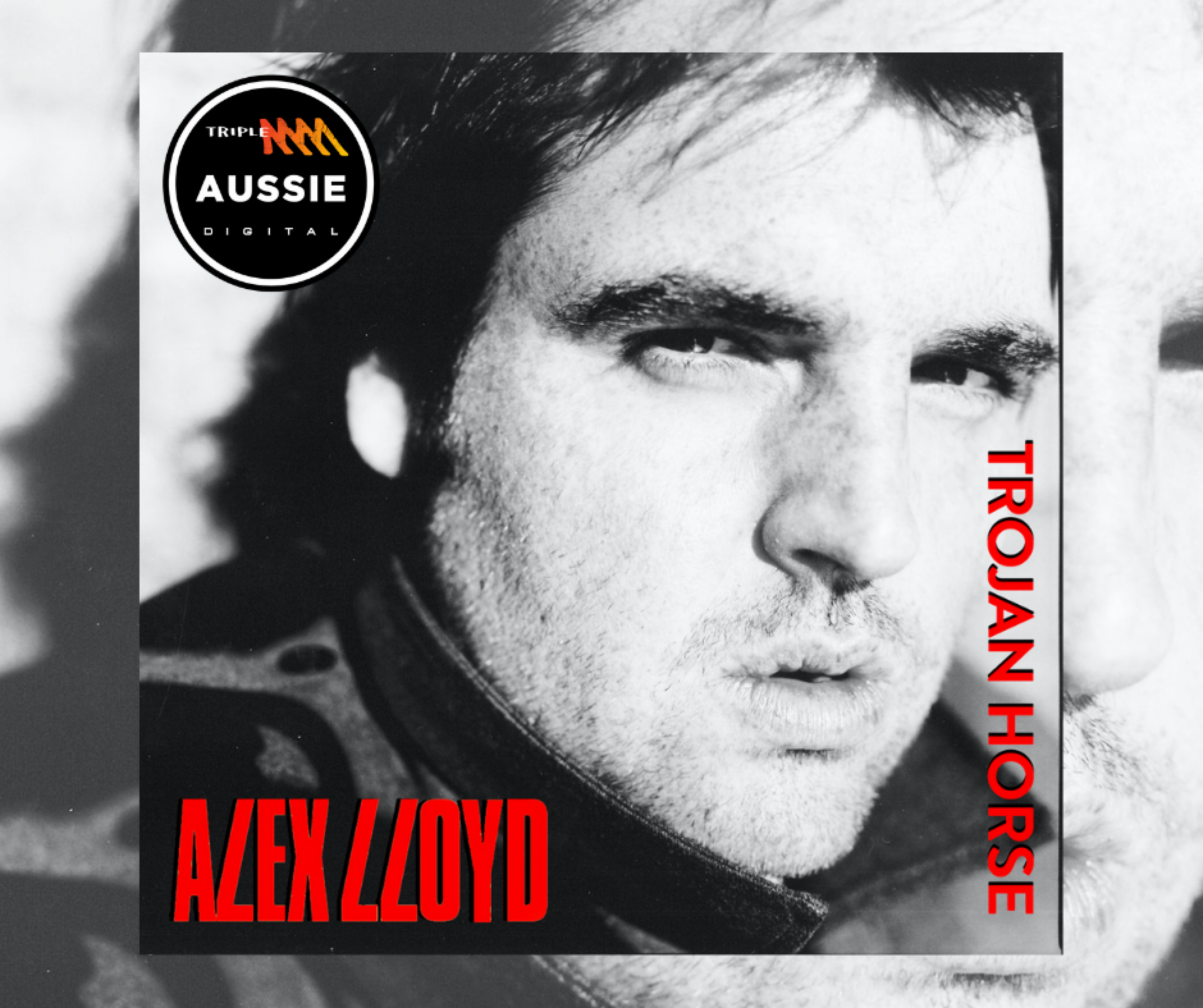 Alex Lloyd - 'Trojan Horse' Added to Triple M Aussie