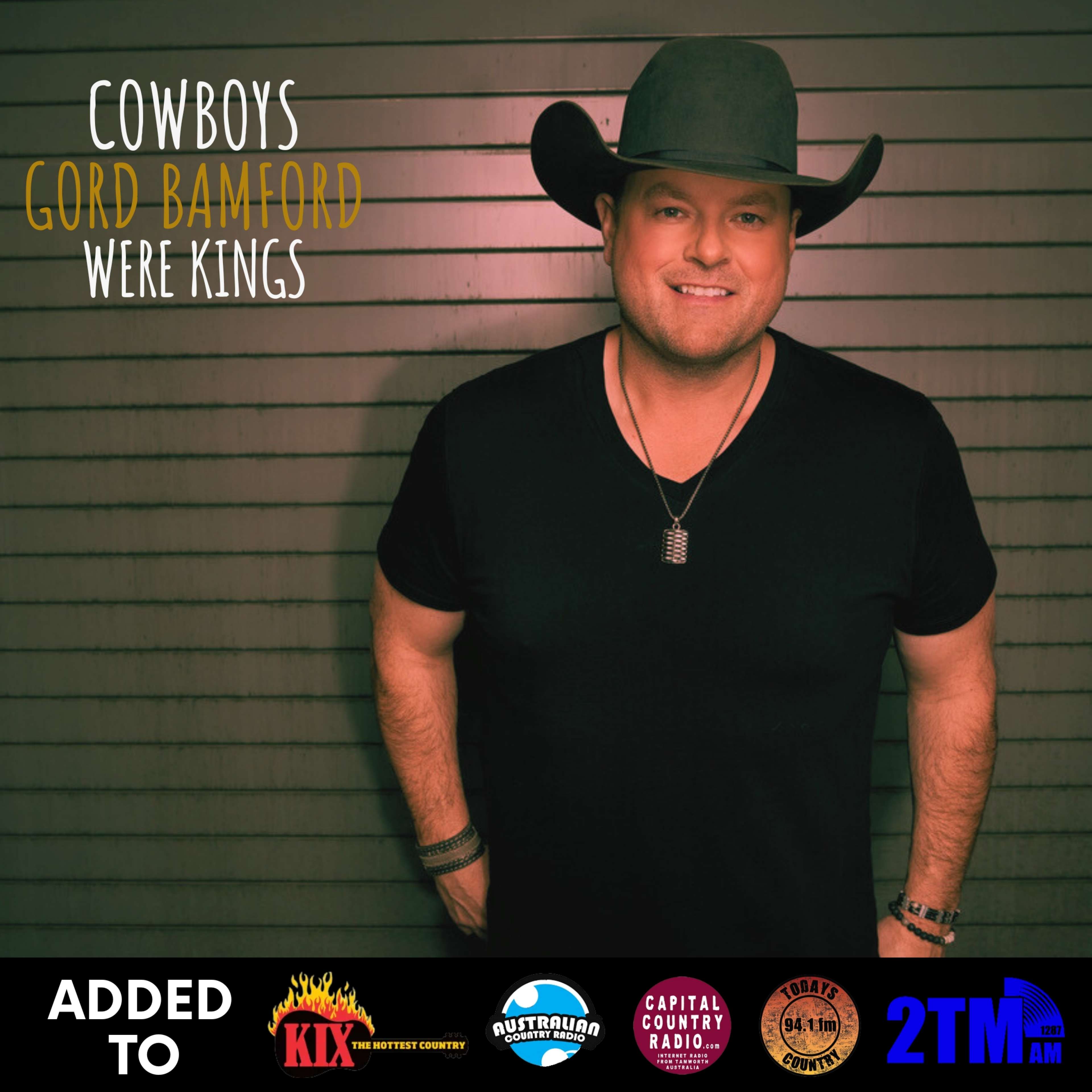Gord Bamford Returns to Aussie Airwaves with “Cowboys Were Kings”!