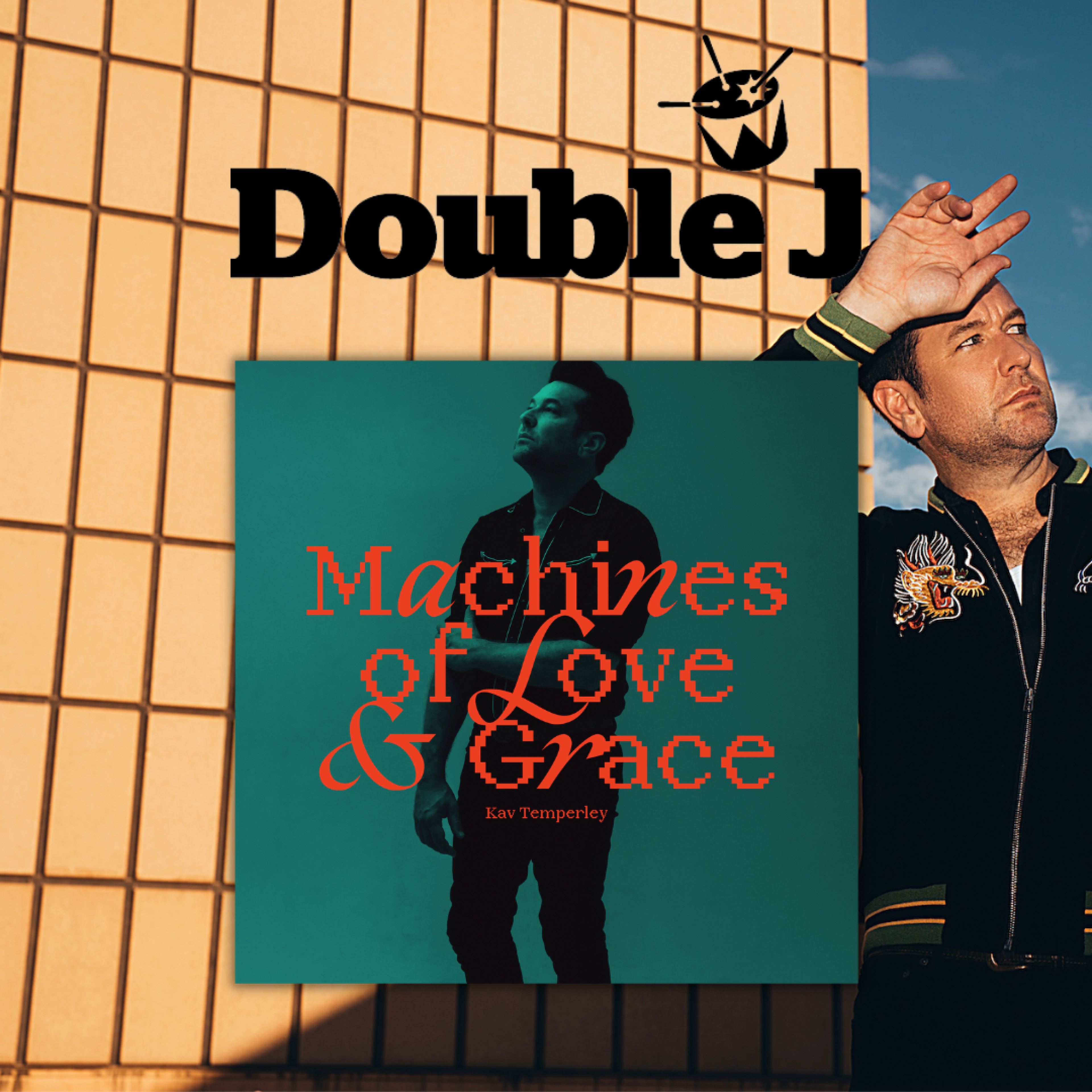 Kav Temperley - 'Machines Of Love And Grace Added ATB to Double J