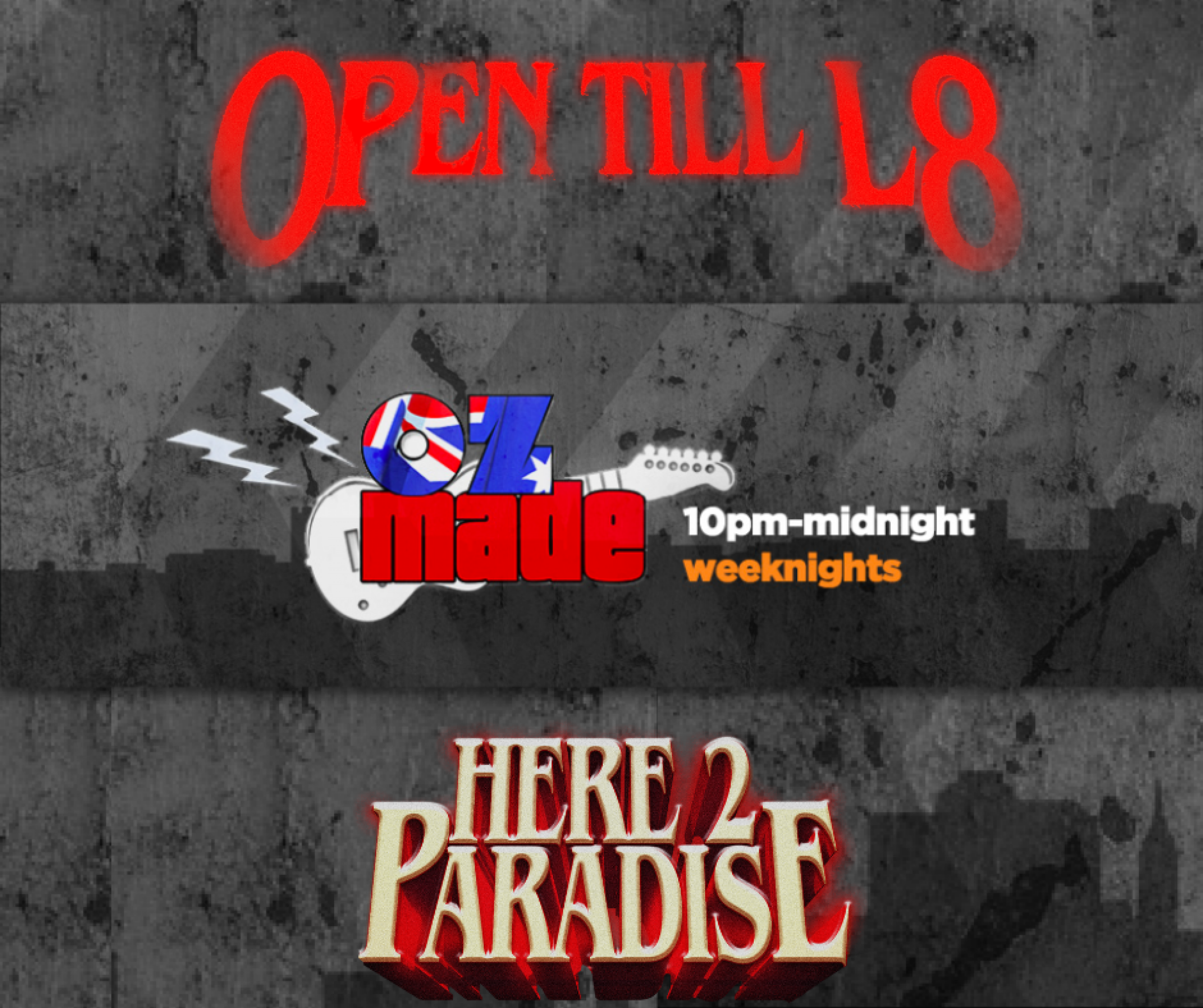 Open Till L8 - 'Here 2 Paradise' Added to Grant's OZMade Program