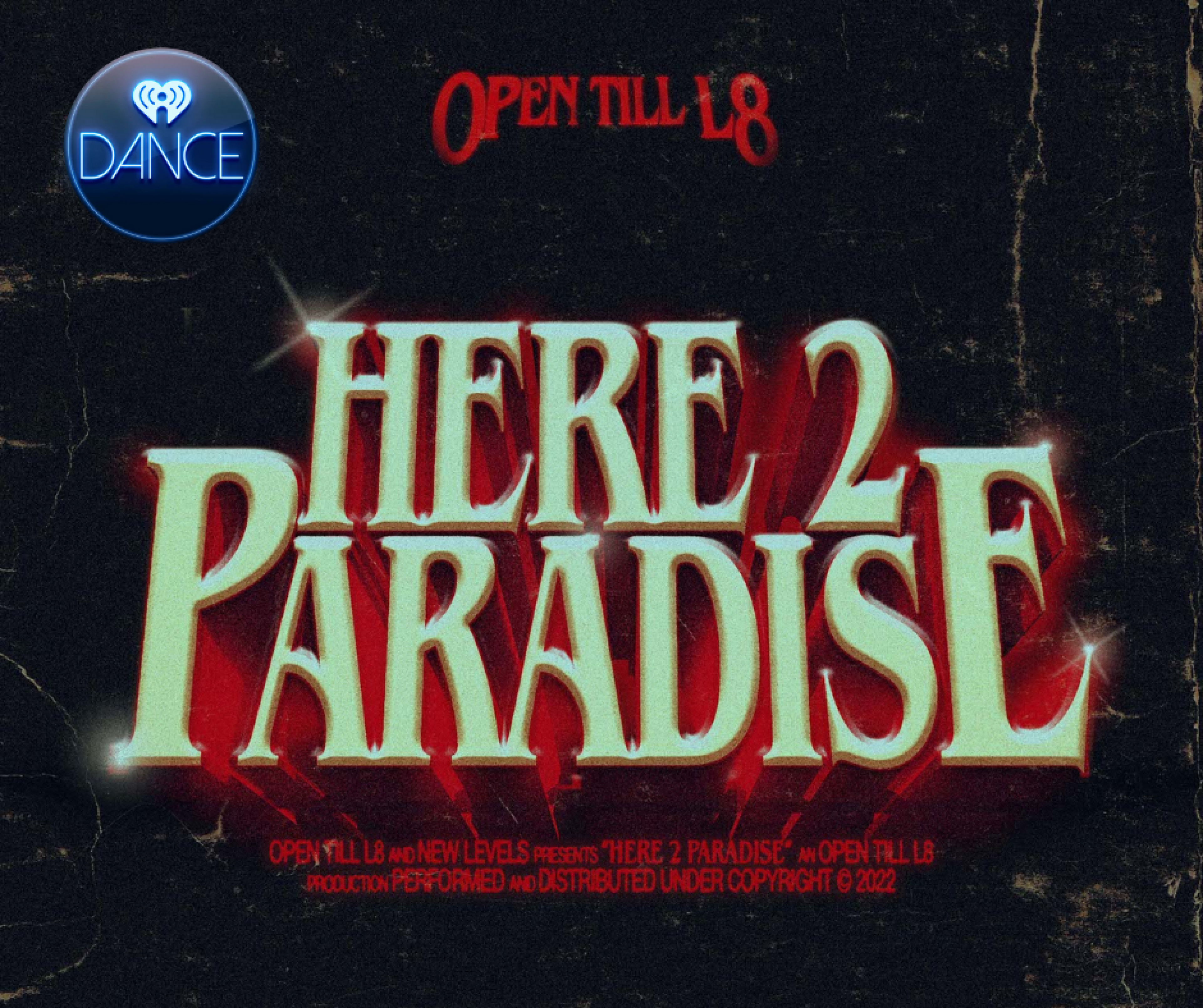 Open Till L8 - 'Here 2 Paradise' Added to 'Nights' via iHeart Dance