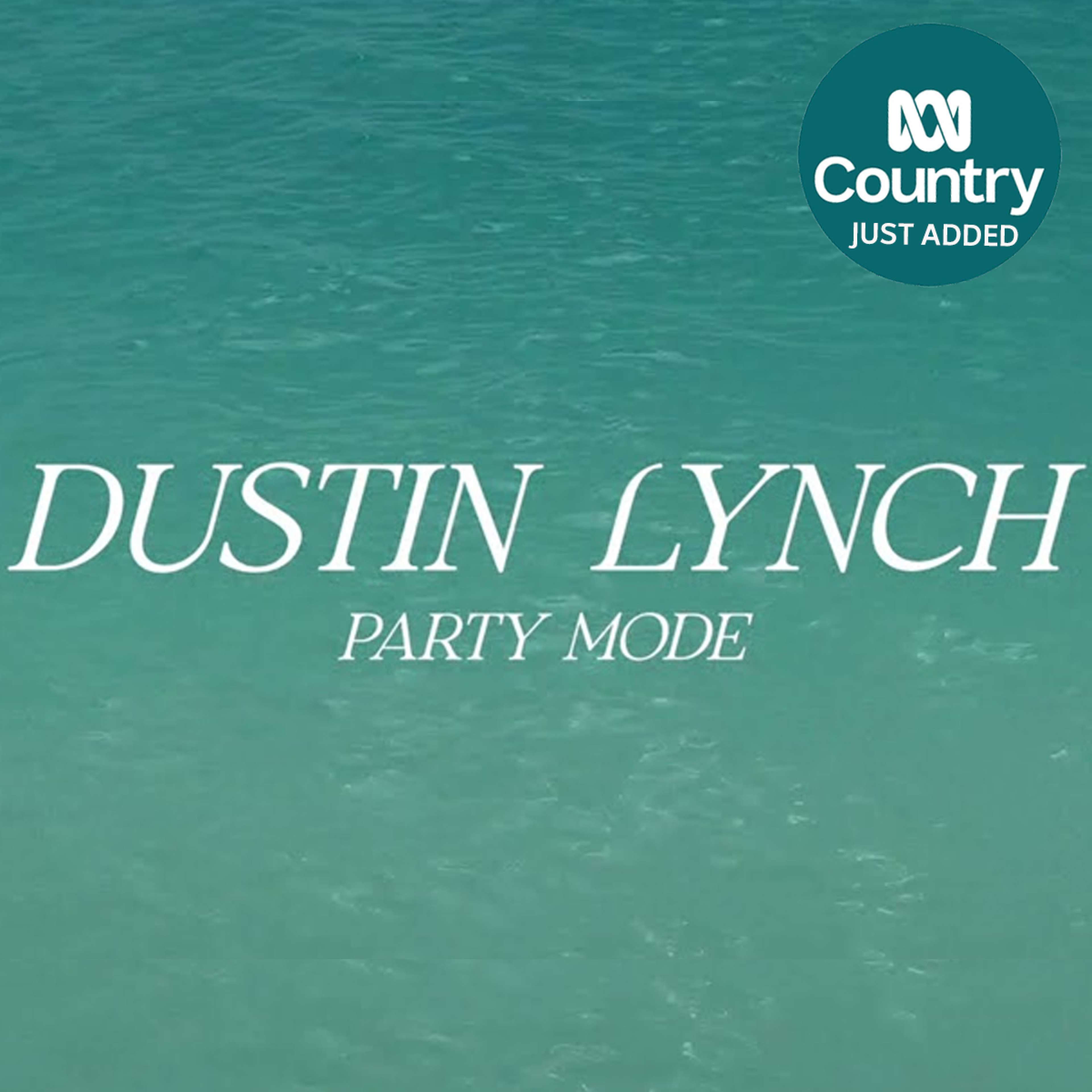 Dustin Lynch - 'Party Mode' Added ATB to ABC Country