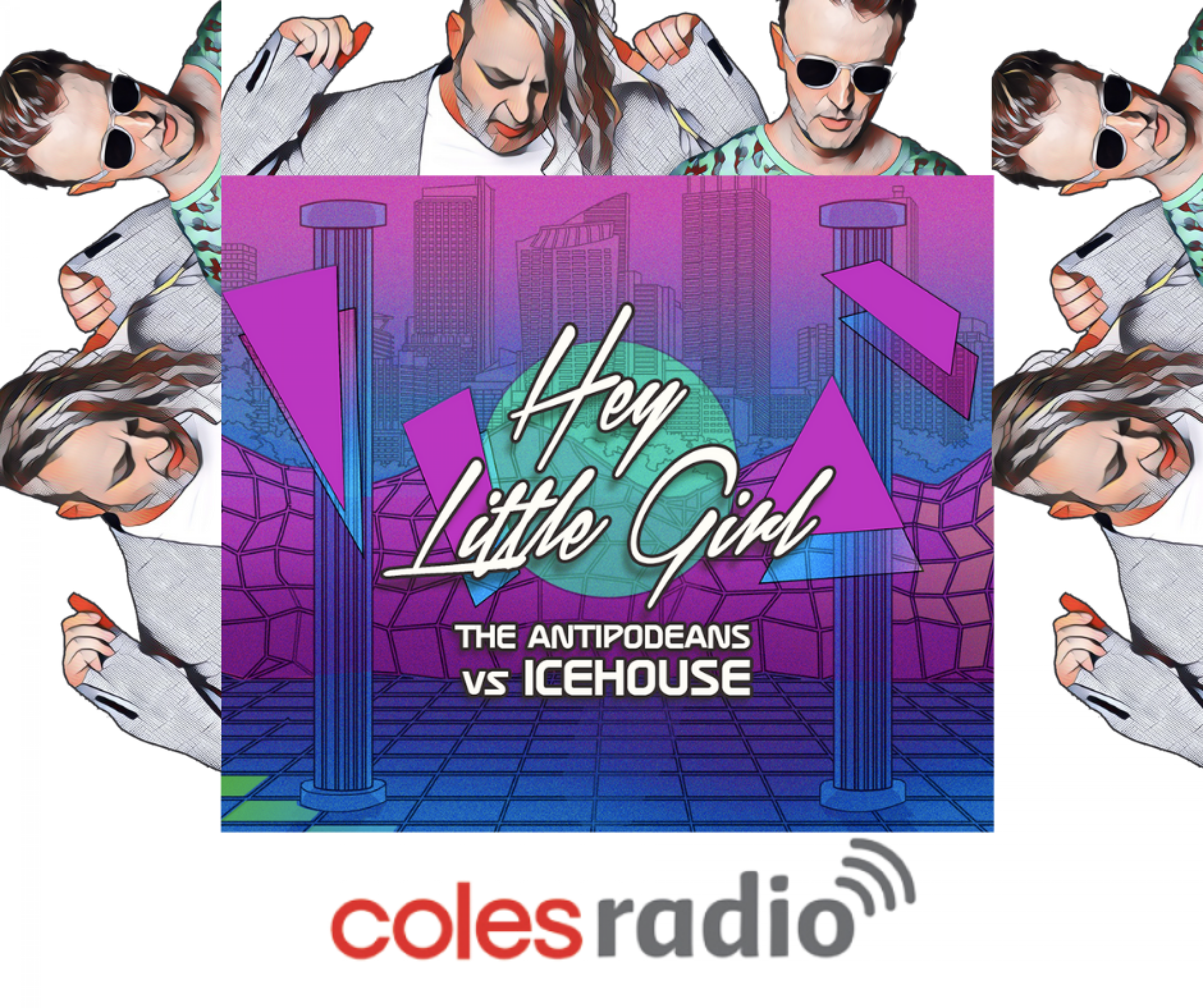 The Antipodeans vs ICEHOUSE - 'Hey Little Girl' Added ATB to Coles Radio