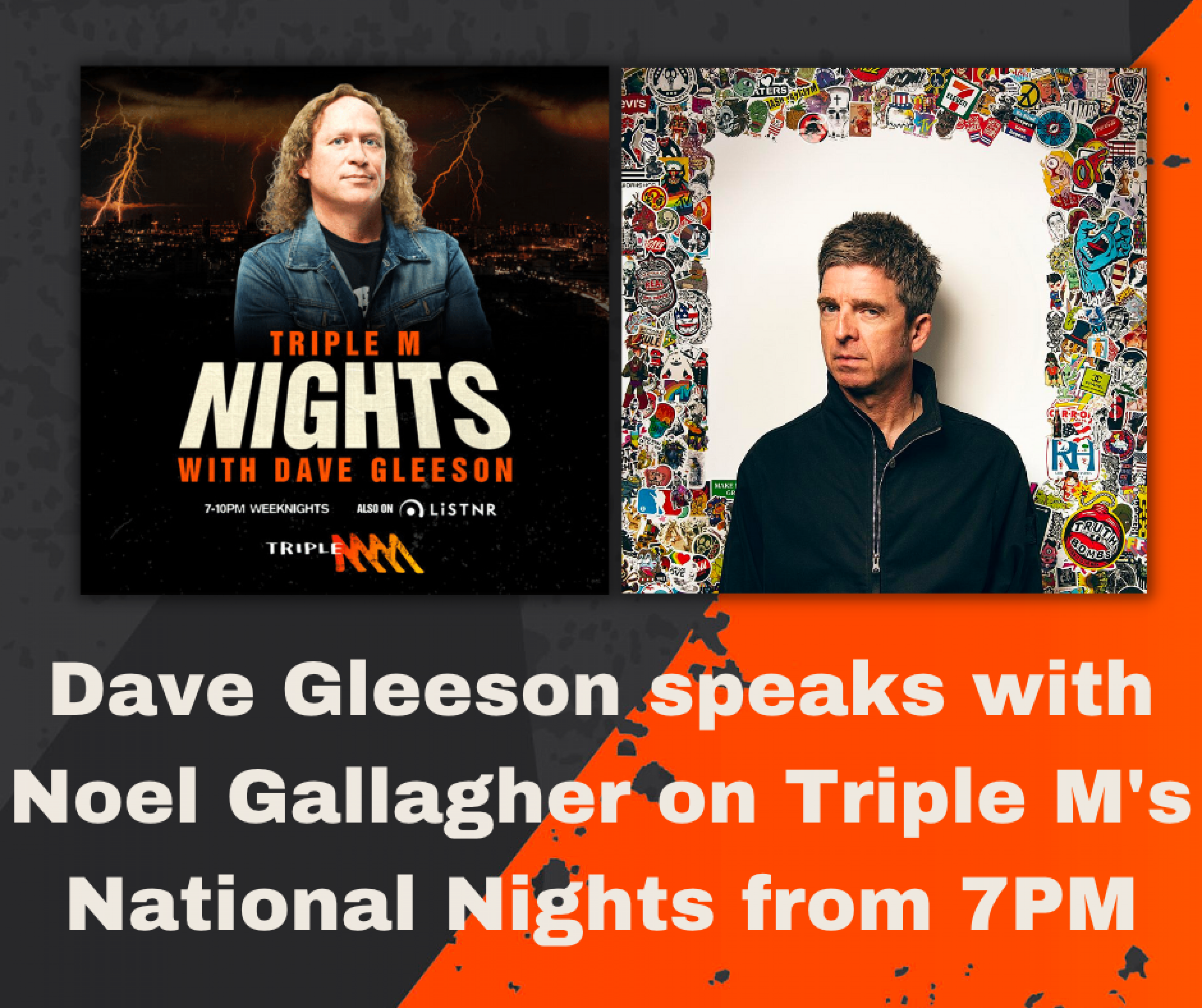 Dave Gleeson & Noel Gallagher Interview on Triple M National Nights