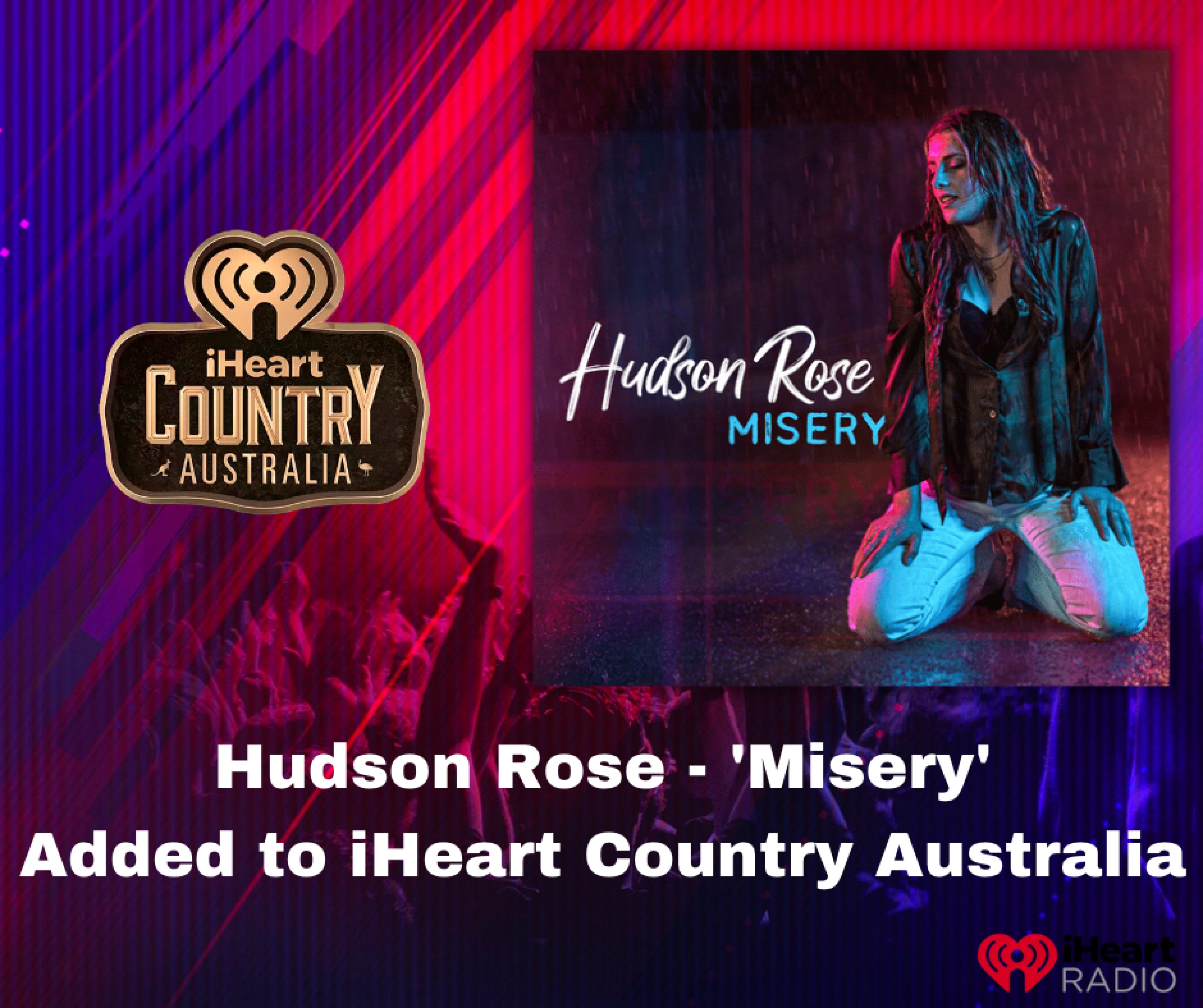 Hudson Rose - 'Misery' Added to iHeart Country Australia 