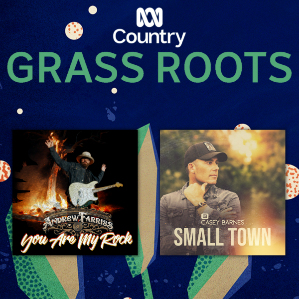 Andrew Farriss - "You Are My Rock" & Casey Barnes - "Small Town" added to ABC Country Grass Roots
