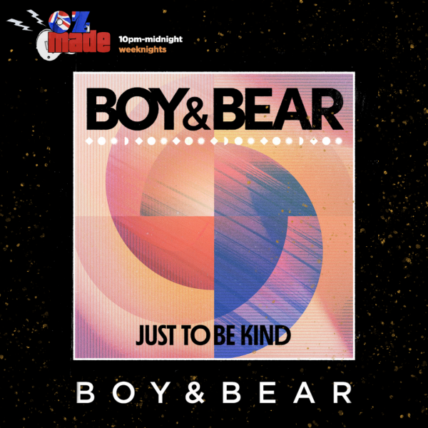 Boy & Bear - "Just To Be Kind" added to ARN