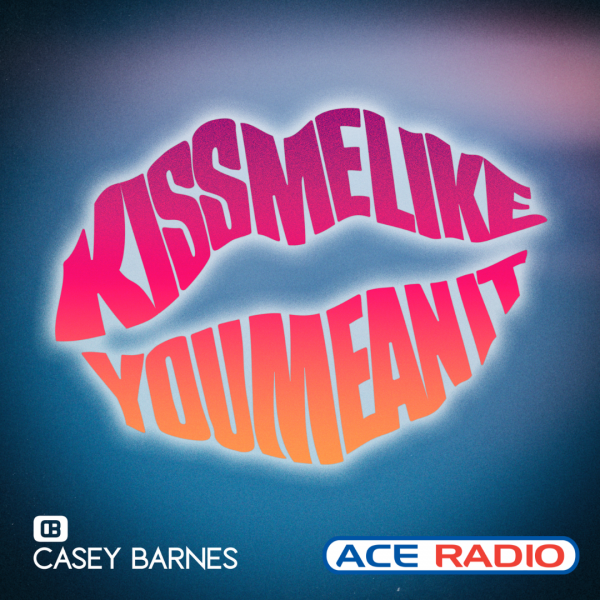 Casey Barnes - "Kiss Me Like You Mean It" added to