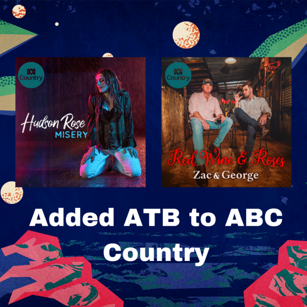 ABC Country - Hudson Rose and Zac & George Added ATB