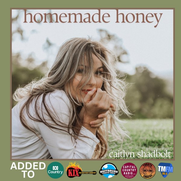 All Heart and Homemade — Caitlyn Shadbolt’s New Single “Homemade Honey” Receives Warm Country Radio Support!