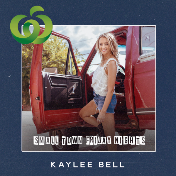 Kaylee Bell "Small Town Friday Nights" Added to Woolworths Radio
