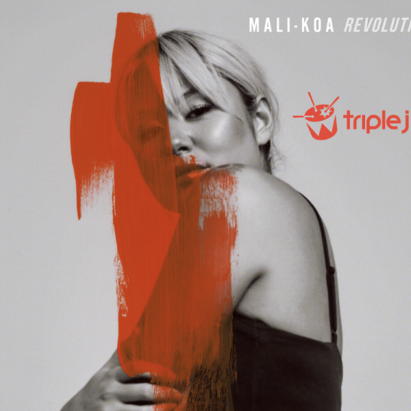 Mali-Koa "Revolution" Airplay via Triple J "Roots N All"