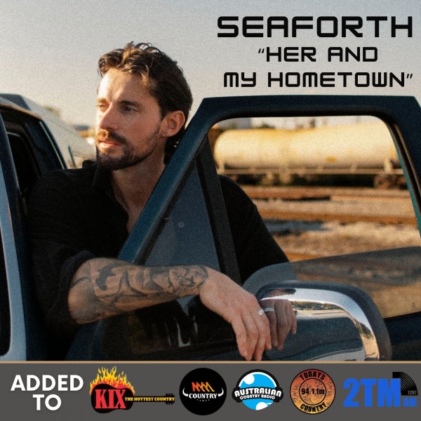 Seaforth Embark On A New Chapter With ABC Music And Release Heartfelt New Single “Her And My Hometown”!
