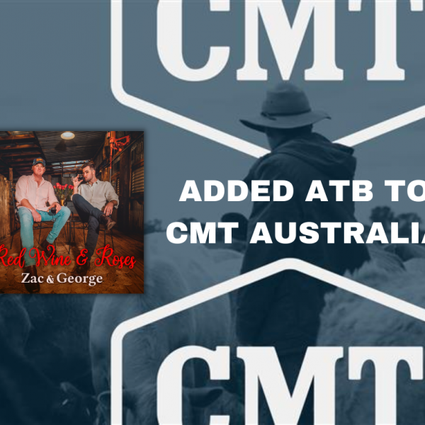 Zac & George - "Red Wine & Roses" Added to ATB to CMT & #11 on AUS National Country Airplay Charts