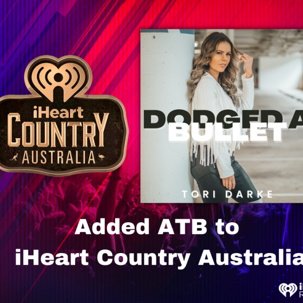 Tori Darke - "Dodged A Bullet" Added ATB to iHeart Country