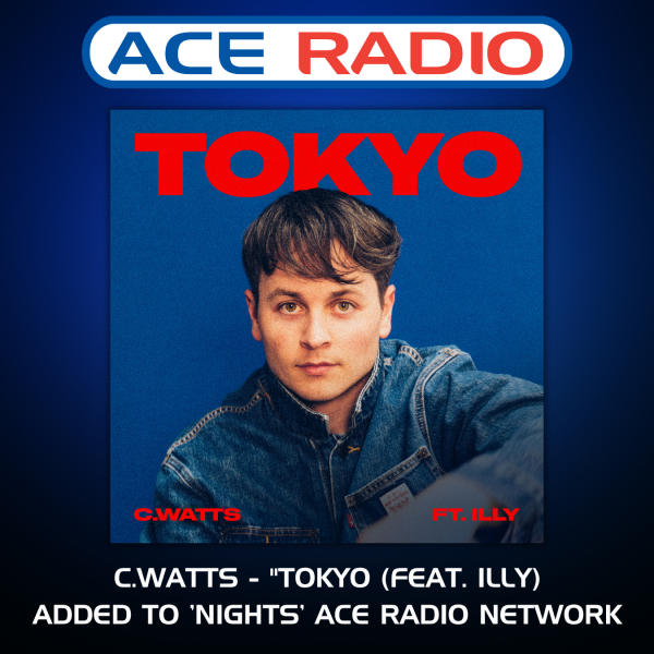 C.WATTS "TOKYO (feat. Illy)" Added to