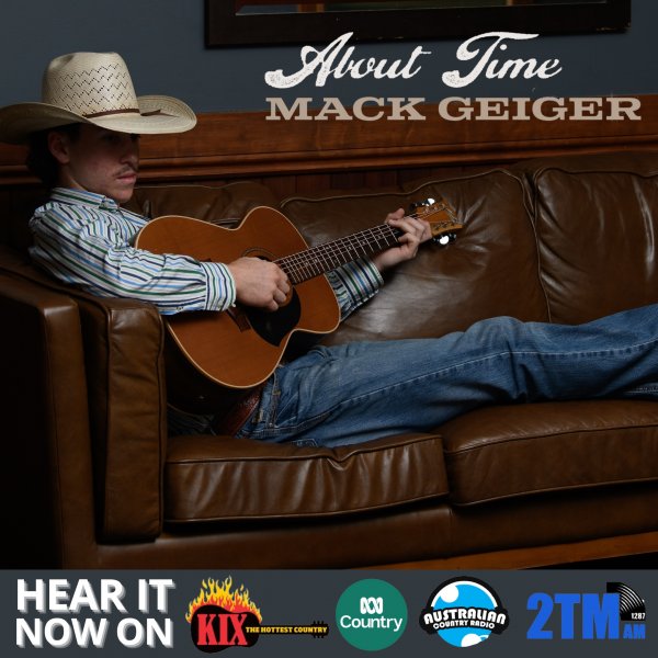 Mack Geiger’s Debut Single “About Time” Breaks Into Australian Countrytown Hot 50 Chart At #45