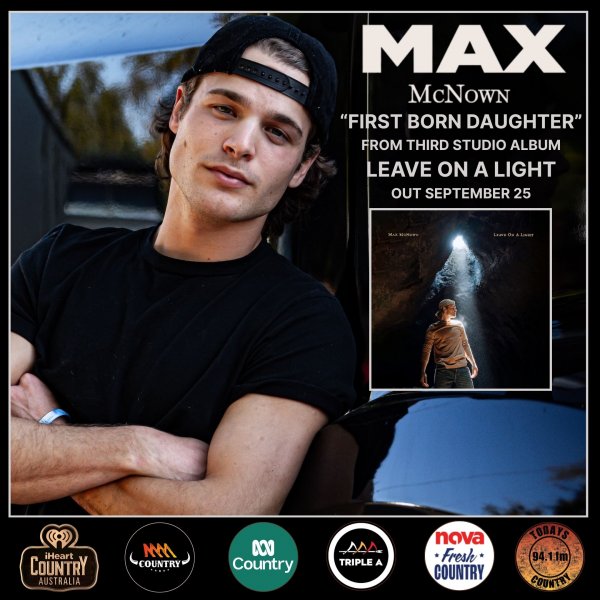 Max Mcnown Unveils Heartfelt New Single “First Born Daughter” Ahead Of His Biggest Australian Headline Tour