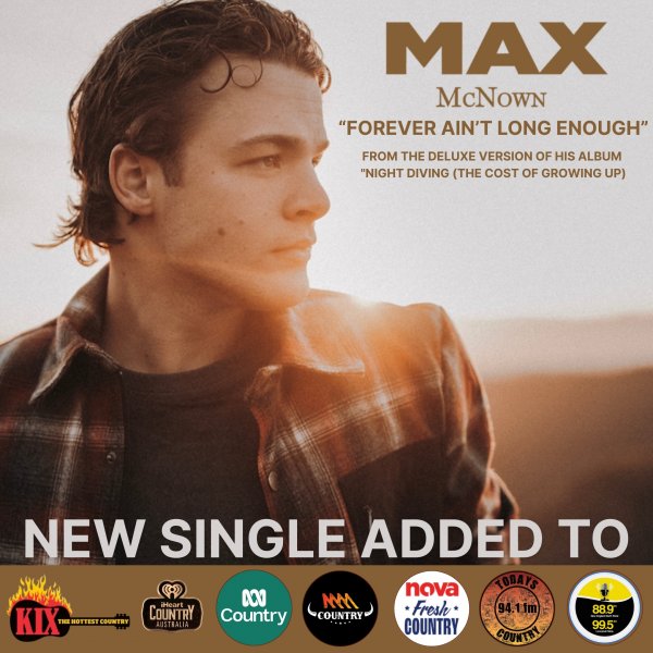 Max Mcnown Hits Platinum In Australia As “Forever Ain’t Long Enough” Climbs To Top 5